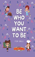 Be who you want to be