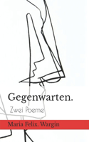 Gegenwarten.