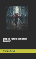Blood and Flame