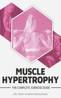 The Complete Exercise Guide Muscle Hypertrophy
