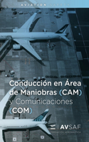 Conducción en Área de Maniobras (CAM) y Comunicaciones (COM)