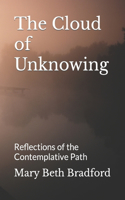 Cloud of Unknowing: Reflections of the Contemplative Path