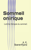 Sommeil onirique: L'ultime thérapie du sommeil