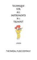Technique for All Instruments N-1 Trumpet: London(1 Technique for All Instruments Trumpet London)