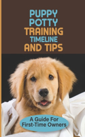 Puppy Potty Training Timeline And Tips