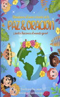 Difundamos el amor a través de la Paz & Oración