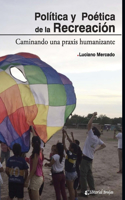 Política y poética de la recreación