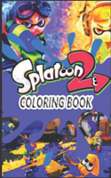 Splatoon 2: Coloring Book for Kids and Adults with Fun, Easy, and Relaxing High-quality images