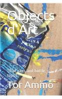 Objects d'Art: (Flat cans and bottle tops)