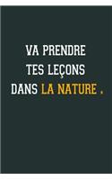 Va prendre tes leçons: Idée Cadeau Original Pour Femme, Un Carnet De Notes Pour Transmettre Un Message Positif À Sa Copine, Sa Meilleure Amie, Sa Fille, Sa Maman, Sa Soeur