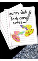 Guppy Fish Tank Care Notes