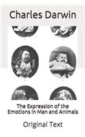 The Expression of the Emotions in Man and Animals: Original Text