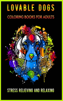 Lovable Dogs Coloring Books For Adults Stress Relieving And Relaxing