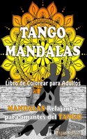 TANGO MANDALAS. Libro de Colorear para Adultos. MANDALAS relajantes para amantes del TANGO.
