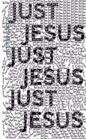 Just Jesus