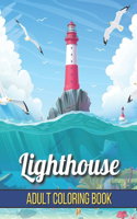 Lighthouse Adult Coloring Book: An Adult Coloring Book Featuring the Most Beautiful Lighthouses Around Stress Relief and Relaxation(Adult Coloring Book)