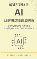 Adventures in AI