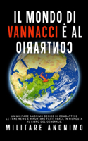 mondo di Vannacci è al Contrario: Un Militare Anonimo decide di combattere le FAKE NEWS e Riportare FATTI REALI, in Risposta al libro del Generale.