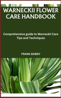 Warneckii Flower Care Handbook