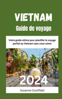 Vietnam Guide de voyage 2024