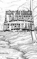 Color Your Own Cover of Gene Stratton-Porter's A Daughter of the Land (Enhance a Beloved Classic Book and Create a Work of Art)