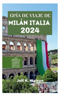 Guía de Viaje de Milán Italia 2024