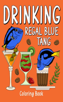 Drinking Regal Blue Tang Coloring Book: Recipes Menu Coffee Cocktail Smoothie Frappe and Drinks