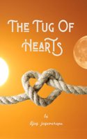 The Tug Of Hearts: A tale of endless emotions