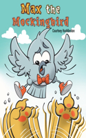 Max the Mockingbird