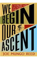 We Begin Our Ascent