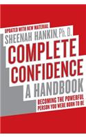 Complete Confidence Updated Edition: A Handbook