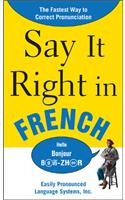 Say It Right in French