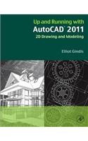 Up and Running with AutoCAD 2011: 2D Drawing and Modeling