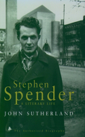 Stephen Spender: A Literary Life