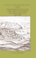 The Correspondence of Sir John Lowthers of Whitehaven 1693-1698