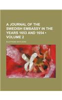 A Journal of the Swedish Embassy in the Years 1653 and 1654 (Volume 2)