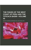 The Fishes of the West Coast of Peru and the Titicaca Basin (Volume 95)