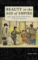 Beauty in the Age of Empire: Japan, Egypt, and the Global History of Aesthetic Education