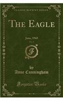 The Eagle, Vol. 11: June, 1943 (Classic Reprint)