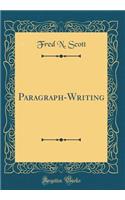 Paragraph-Writing (Classic Reprint)