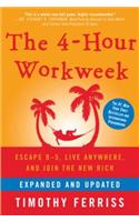 The 4-Hour Workweek, Expanded and Updated: Expanded and Updated, with Over 100 New Pages of Cutting-Edge Content.