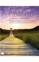 The Way of a Disciple Bible Study Guide: Walking with Jesus
