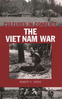 Cultures in Conflict--The Viet Nam War