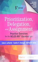 Prioritization, Delegation, and Assignment: Practice Exercises for the Nclex-Rn(r) Examination