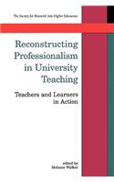 Reconstructing Professionalism in University Teaching