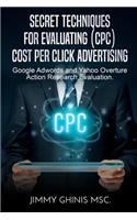 Secret Techniques for Evaluating (Cpc) Cost Per Click Advertising