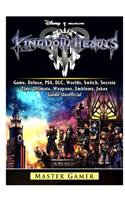 Kingdom Hearts III 3 Game, Deluxe, PS4, DLC, Worlds, Switch, Secrets, Tips, Ultimata, Weapons, Emblems, Jokes, Guide Unofficial