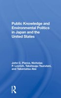 Public Knowledge And Environmental Politics In Japan And The United States
