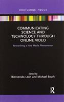 Communicating Science and Technology Through Online Video