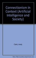 Connectionism in Context (Artificial Intelligence and Society)